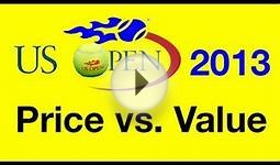 Tennis US Open 2013 - Price Vs. Value