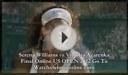 Watch US OPEN Tennis Final Between V. Azarenka vs S. Williams